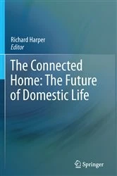 Book cover of The Connected Home: The Future of Domestic Life by Richard Harper