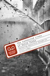 Book cover of The Connected Lives of Dutch Punks by Kirsty Lohman