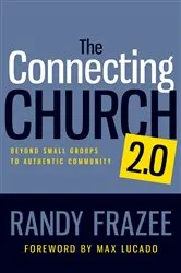Book cover of The Connecting Church 2.0 by Randy Frazee