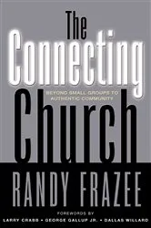 Book cover of The Connecting Church by Randy Frazee