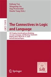 Book cover of The Connectives in Logic and Language by Jialiang Yan