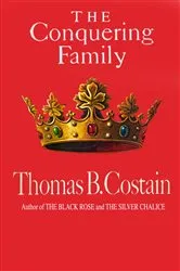 Book cover of The Conquering Family by Thomas B. Costain