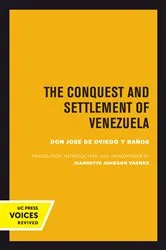 Book cover of The Conquest and Settlement of Venezuela by José de Oviedo y Baños
