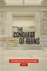 Book cover of The Conquest of Ruins by Julia Hell