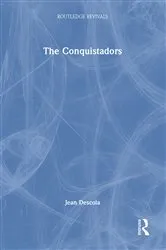 Book cover of The Conquistadors by Jean Descola