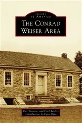 Book cover of The Conrad Weiser Area by Carl Ganster