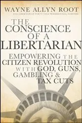 Book cover of The Conscience of a Libertarian by Wayne Allyn Root