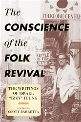 Book cover of The Conscience of the Folk Revival by Scott Barretta