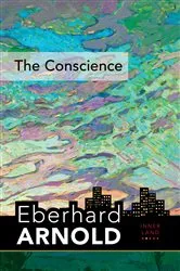 Book cover of The Conscience by Eberhard Arnold