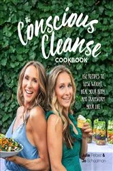 Book cover of The Conscious Cleanse Cookbook by Jo Schaalman
