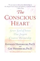 Book cover of The Conscious Heart by Gay Hendricks