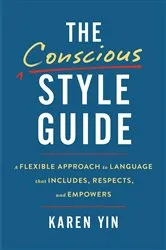 Book cover of The Conscious Style Guide by Unknown