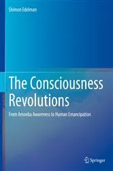Book cover of The Consciousness Revolutions by Shimon Edelman