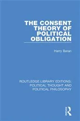 Book cover of The Consent Theory of Political Obligation by Harry Beran