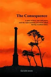Book cover of The Consequence by Gerald Jones
