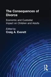 Book cover of The Consequences of Divorce by Craig A. Everett