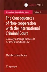 Book cover of The Consequences of Non-cooperation with the International Criminal Court by Unknown