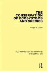 Book cover of The Conservation of Ecosystems and Species by Gareth E. Jones