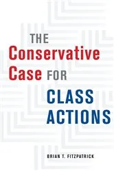 Book cover of The Conservative Case for Class Actions by Unknown