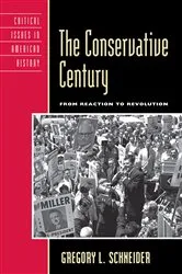 Book cover of The Conservative Century by Gregory L. Schneider