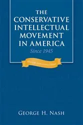 Book cover of The Conservative Intellectual Movement in America Since 1945 by Unknown