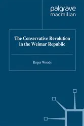 Book cover of The Conservative Revolution in the Weimar Republic by Roger Woods
