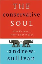 Book cover of The Conservative Soul by Andrew Sullivan