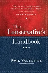 Book cover of The Conservative's Handbook (2nd ed.) by Phil Valentine