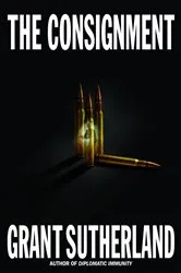 Book cover of The Consignment by Grant Sutherland