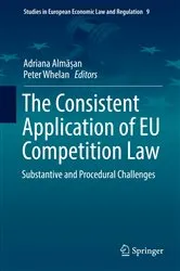Book cover of The Consistent Application of EU Competition Law by Adriana Almășan