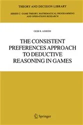 Book cover of The Consistent Preferences Approach to Deductive Reasoning in Games by Unknown