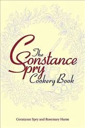 Book cover of The Constance Spry Cookery Book by Constance Spry