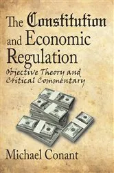 Book cover of The Constitution and Economic Regulation by Unknown