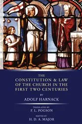 Book cover of The Constitution and Law of the Church in the First Two Centuries by Adolf Harnack