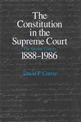 Book cover of The Constitution in the Supreme Court by David P. Currie