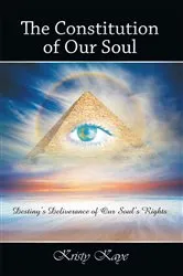 Book cover of The Constitution of Our Soul by Kristy Kaye