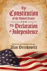 Book cover of The Constitution of the United States and The Declaration of Independence by Alan Dershowitz
