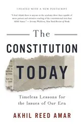 Book cover of The Constitution Today by Akhil Reed Amar