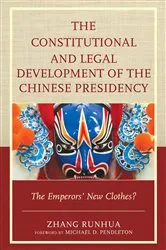Book cover of The Constitutional and Legal Development of the Chinese Presidency by Zhang Runhua