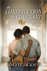 Book cover of The Construction of a Covenant (Marriage) by Angell Jackson