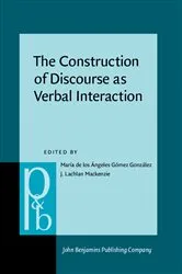 Book cover of The Construction of Discourse as Verbal Interaction by María de los Ángeles Gómez González