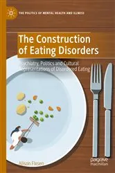 Book cover of The Construction of Eating Disorders by Alison Fixsen