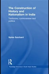 Book cover of The Construction of History and Nationalism in India by Sylvie Guichard