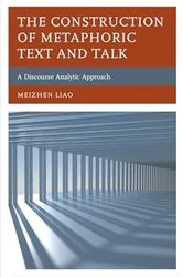 Book cover of The Construction of Metaphoric Text and Talk by Meizhen Liao