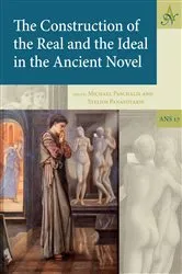 Book cover of The Construction of the Real and the Ideal in the Ancient Novel by Unknown
