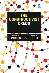 Book cover of The Constructivist Credo by Yvonna S Lincoln