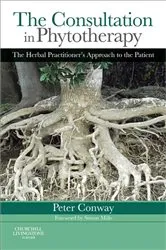 Book cover of The Consultation in Phytotherapy E-Book by Conway Dip Phyt, MNIMH, MCPP, DTM, Cert Ed, Peter