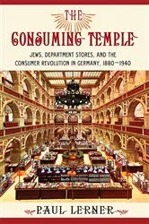 Book cover of The Consuming Temple by Paul Lerner