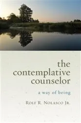 Book cover of The Contemplative Counselor by Rolf R. Nolasco