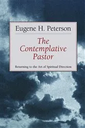 Book cover of The Contemplative Pastor by Eugene H. Peterson